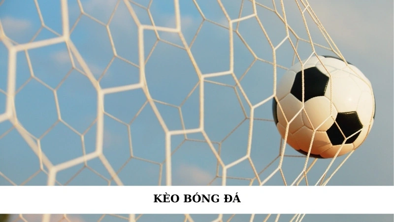 kèo bóng đá